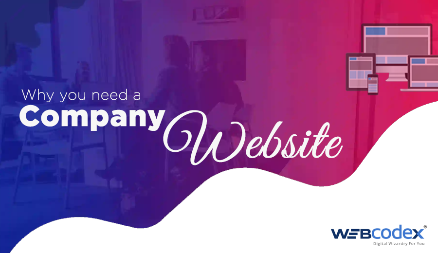 Why You  Need A Company Website For Your Business